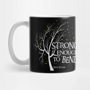 Strong Enough to Bend Tanya Tucker Mug